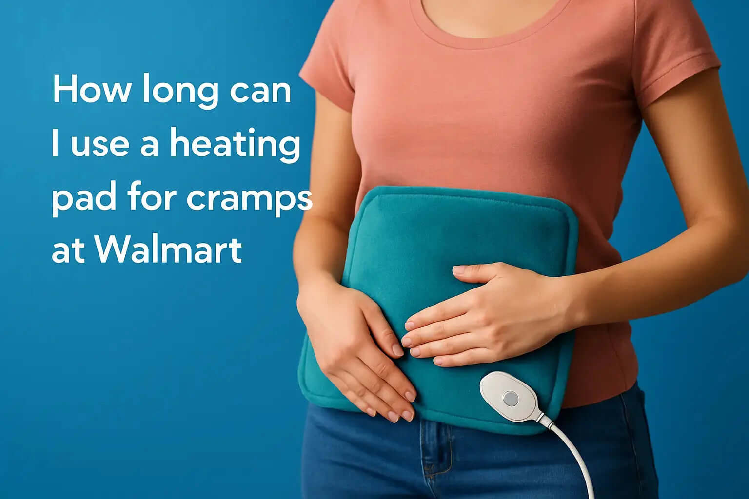 How long can I use a heating pad for cramps at Walmart - Neuropasil
